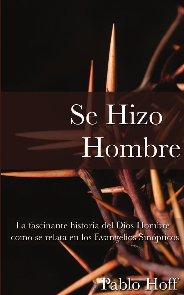 Se hizo hombre