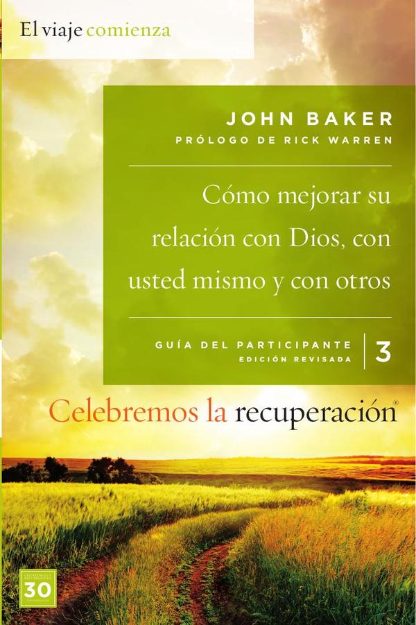 Celebremos la recuperación Guía 3: Cómo mejorar su relación con Dios, con usted mismo y con otros
