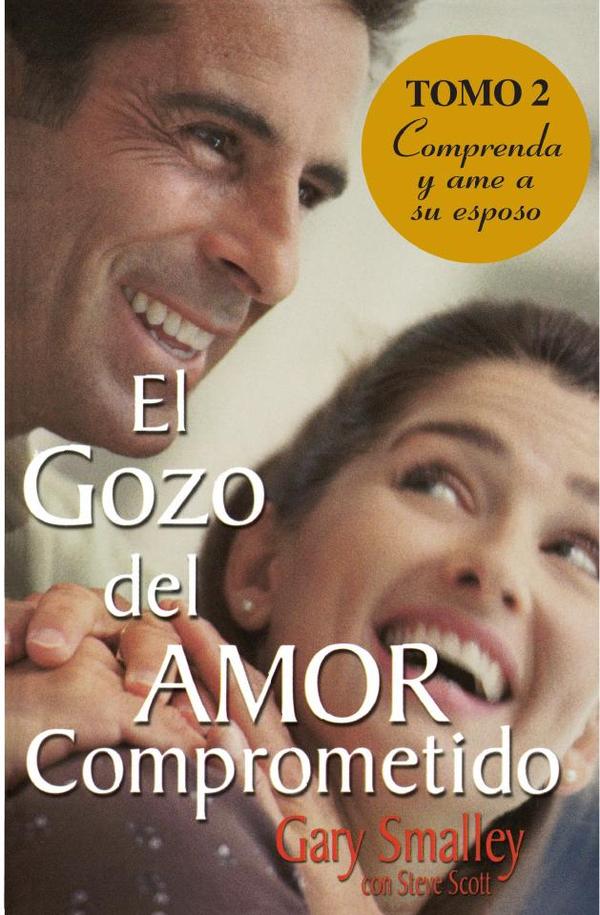 El gozo del amor comprometido: Tomo 2