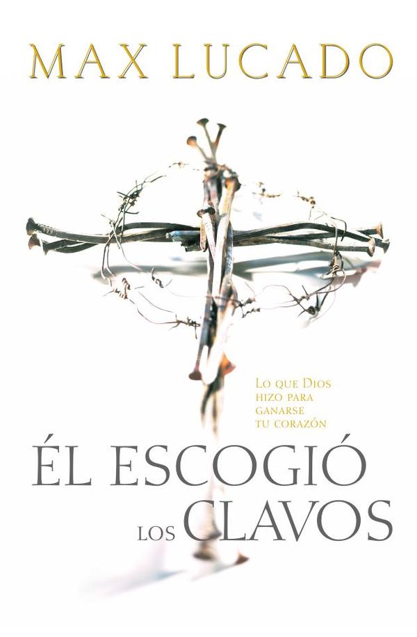 Él escogió los clavos