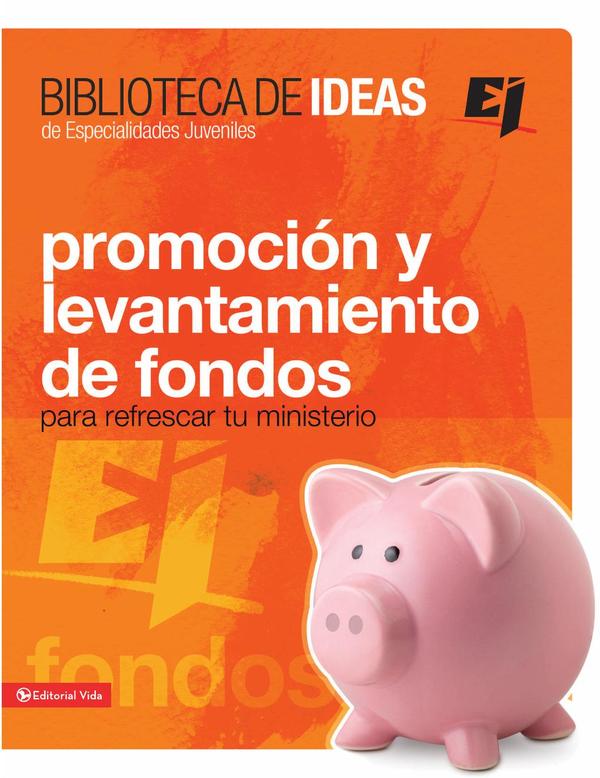Biblioteca de ideas: Promoción y levantamiento de fondos