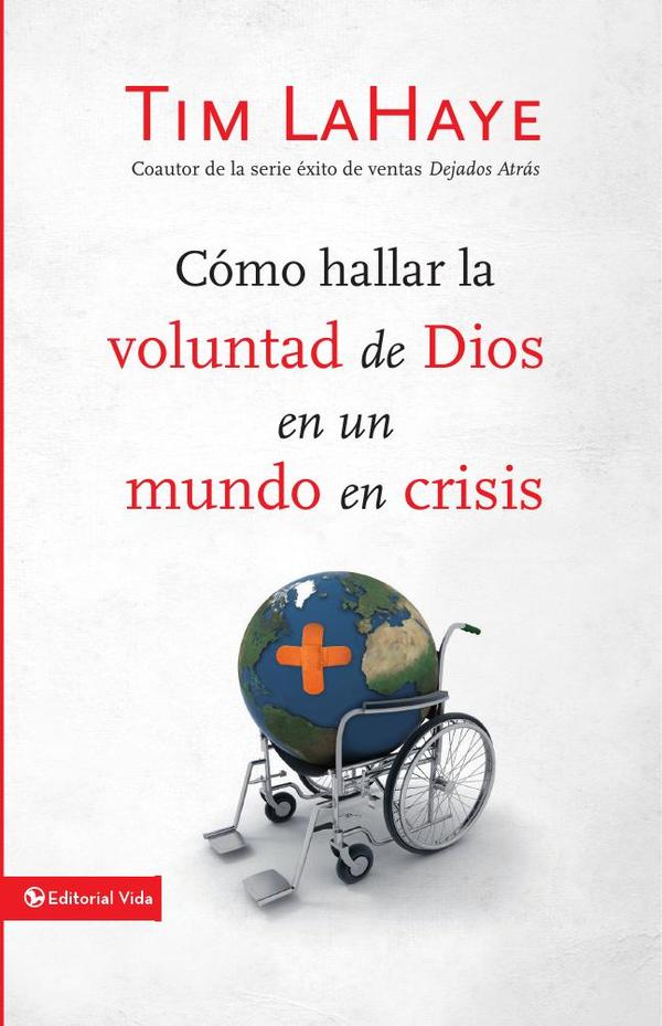 Cómo hallar la voluntad de Dios en un mundo en crisis