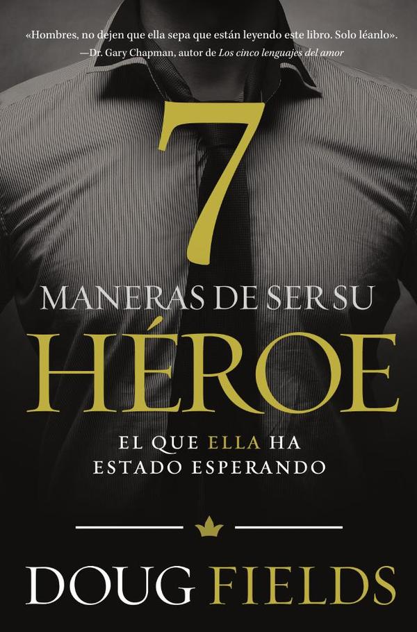 Siete maneras de ser su héroe