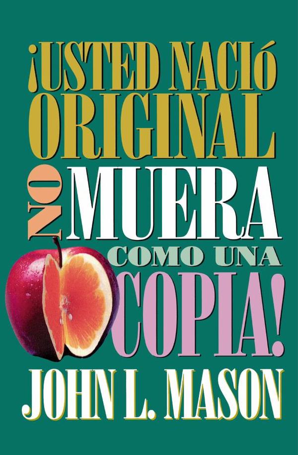 ¡Usted nació original, no muera como una copia!