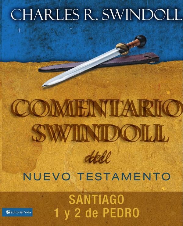 Comentario Swindoll del Nuevo Testamento: Santiago, 1 y 2 Pedro