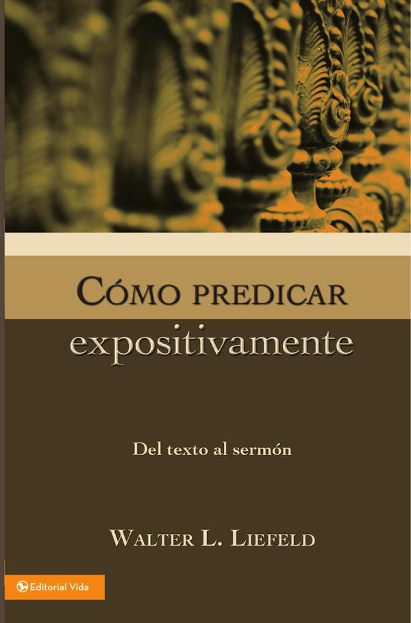 Cómo predicar expositivamente