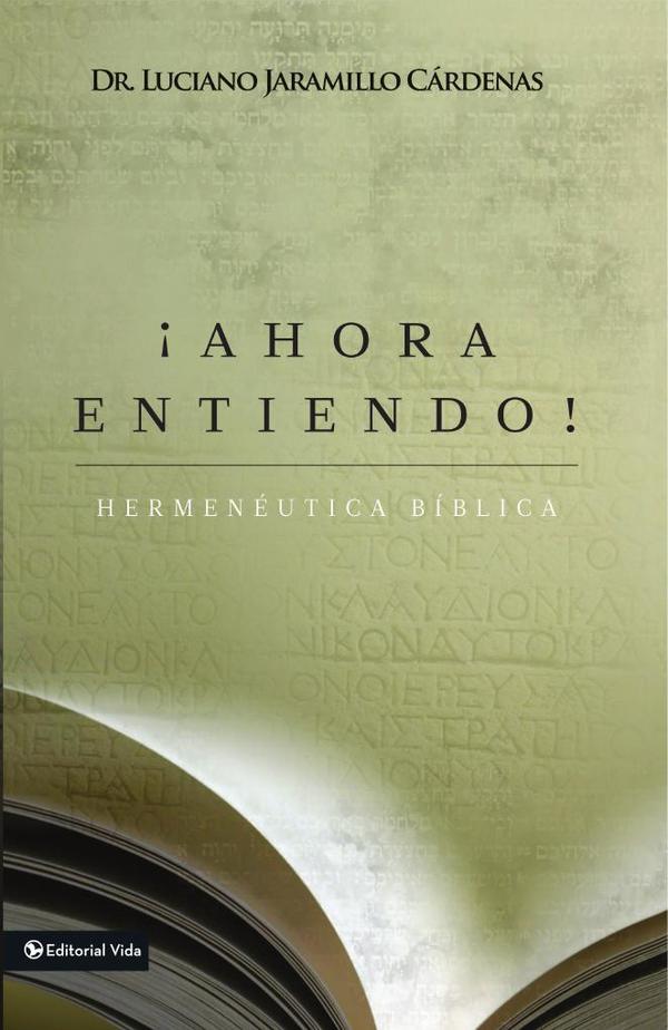 ¡Ahora entiendo! Hermenéutica bíblica