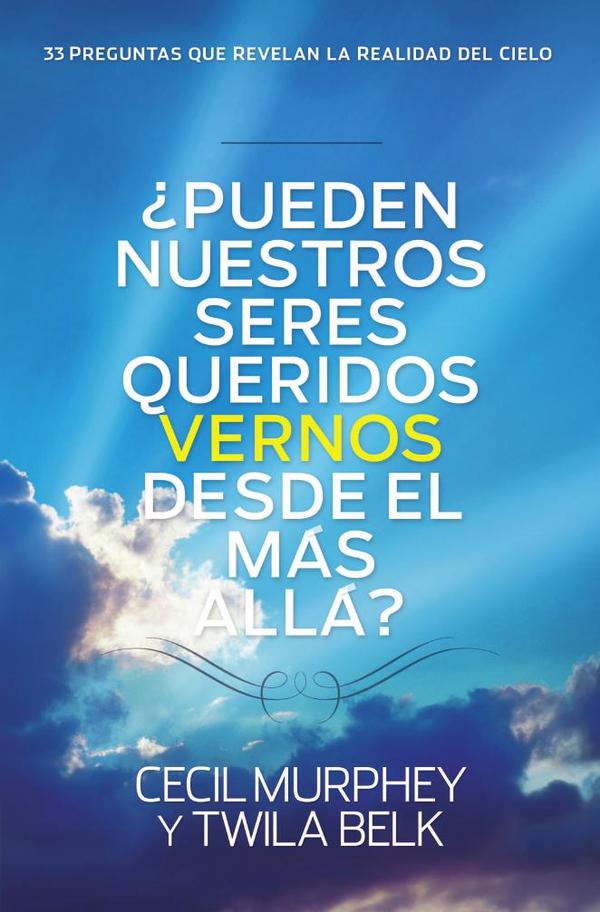 ¿Pueden nuestros seres queridos vernos desde el más allá?