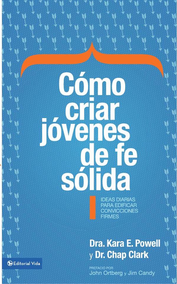 Cómo criar jóvenes de fe sólida