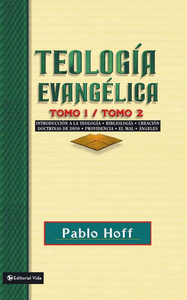 Teología evangélica, tomo 1 y tomo 2