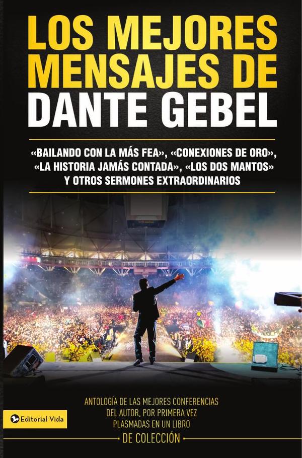 Los mejores mensajes de Dante Gebel