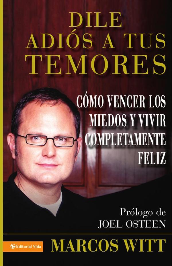 Dile adiós a tus temores