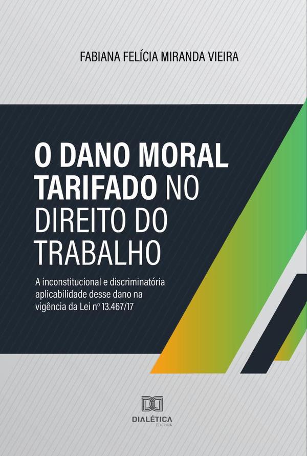 O Dano Moral tarifado no Direito do Trabalho