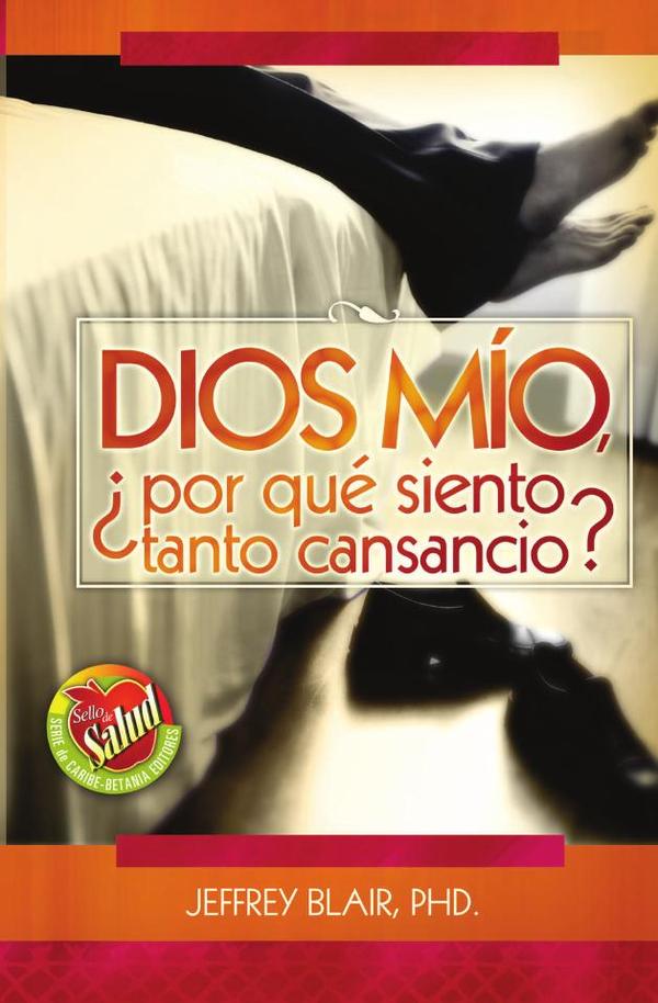 Dios mio, ¿por qué siento tanto cansancio?