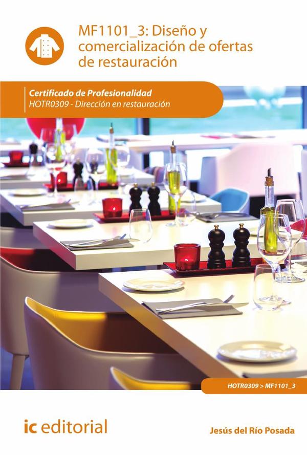 Diseño y comercialización de ofertas de restauración. HOTR0309 - Dirección en restauración