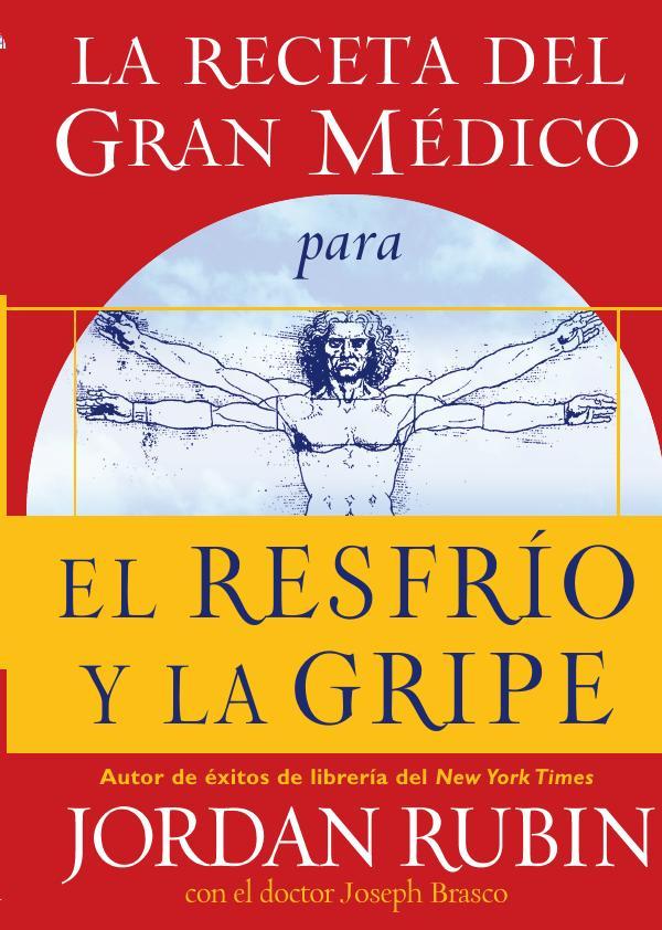 La receta del Gran Médico para el resfrío y la gripe