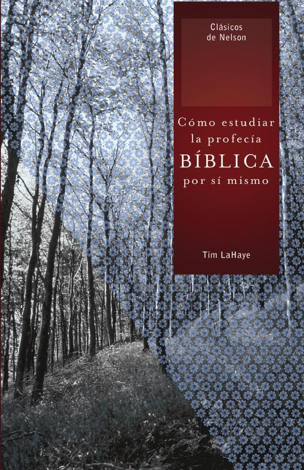 Cómo estudiar la profecía bíblica por sí mismo