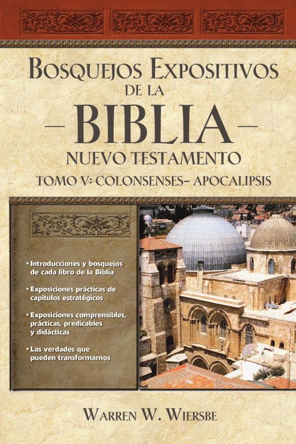 Bosquejos expositivos de la Biblia, Tomo V: Colosenses-Apocalipsis