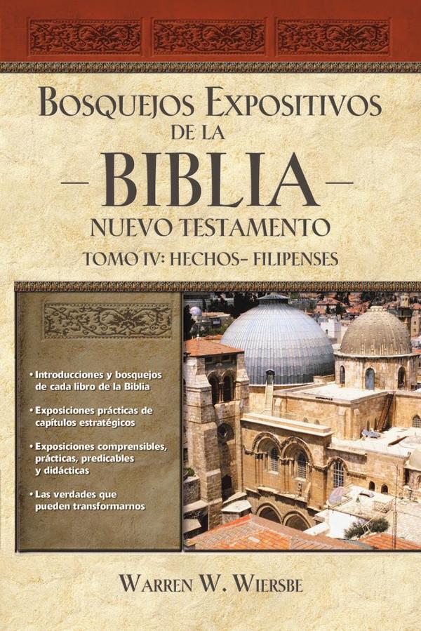 Bosquejos expositivos de la Biblia, Tomo IV: Hechos - Filipenses
