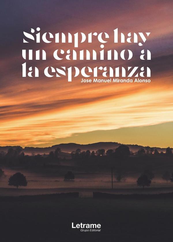 Siempre hay un camino a la esperanza