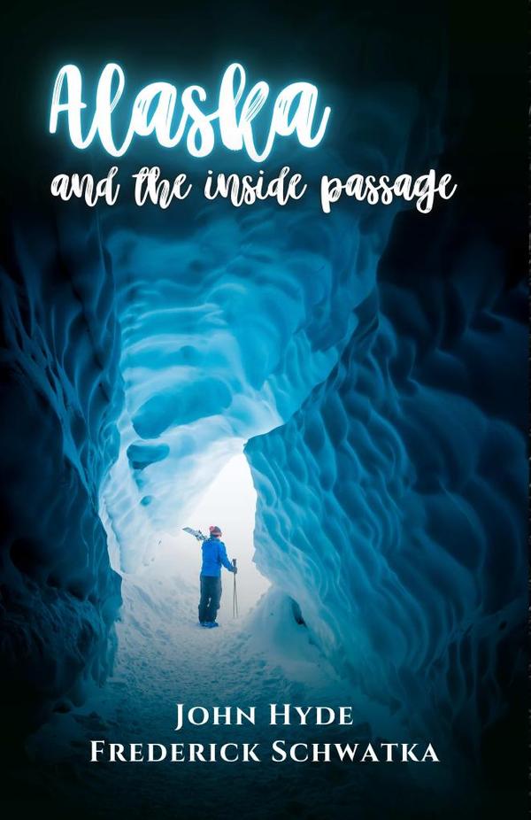Alaska and the Inside Passage