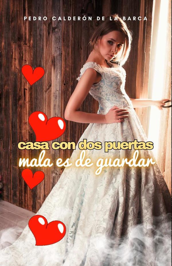 Casa con dos puertas, mala es de guardar
