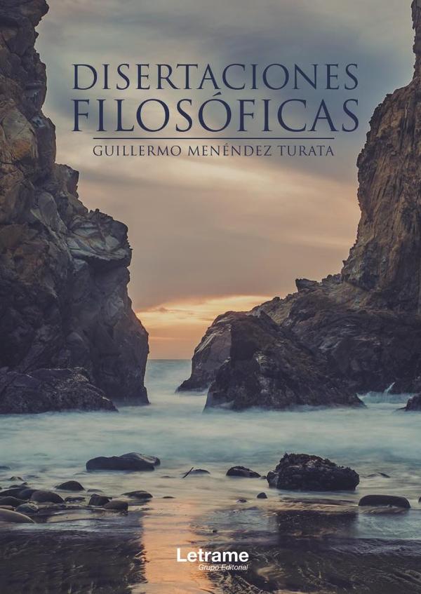 Disertaciones filosóficas. Un elogio de la razón