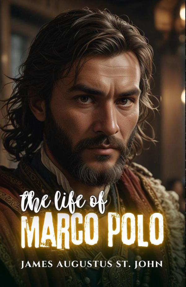 The Life of Marco Polo