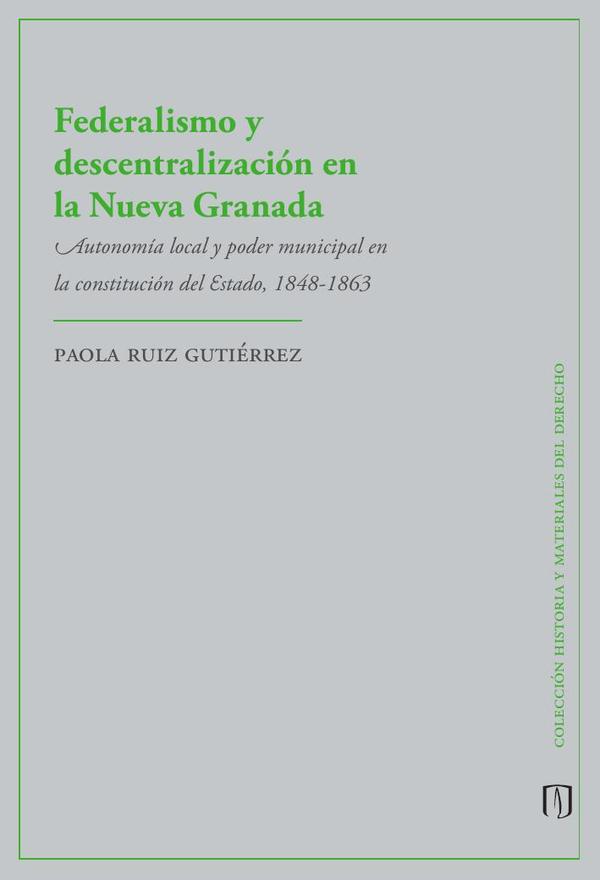 Federalismo y descentralización en la Nueva Granada