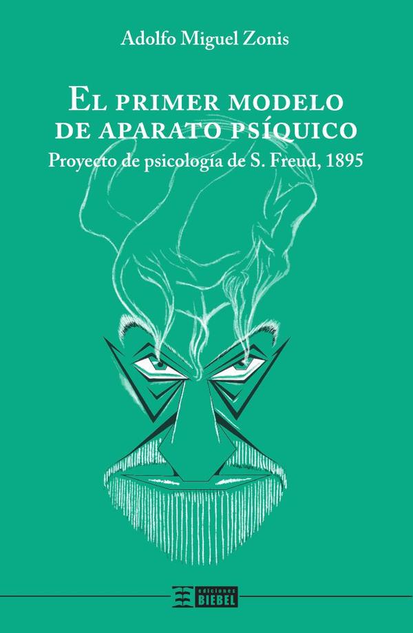 El primer modelo de aparato psíquico
