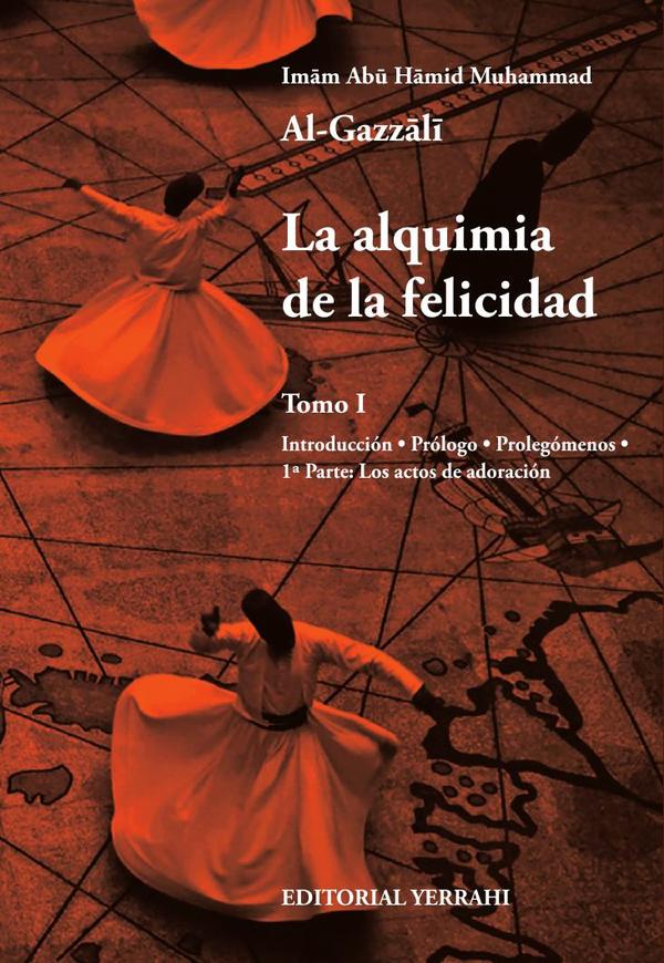 La alquimia de la felicidad -Tomo 1