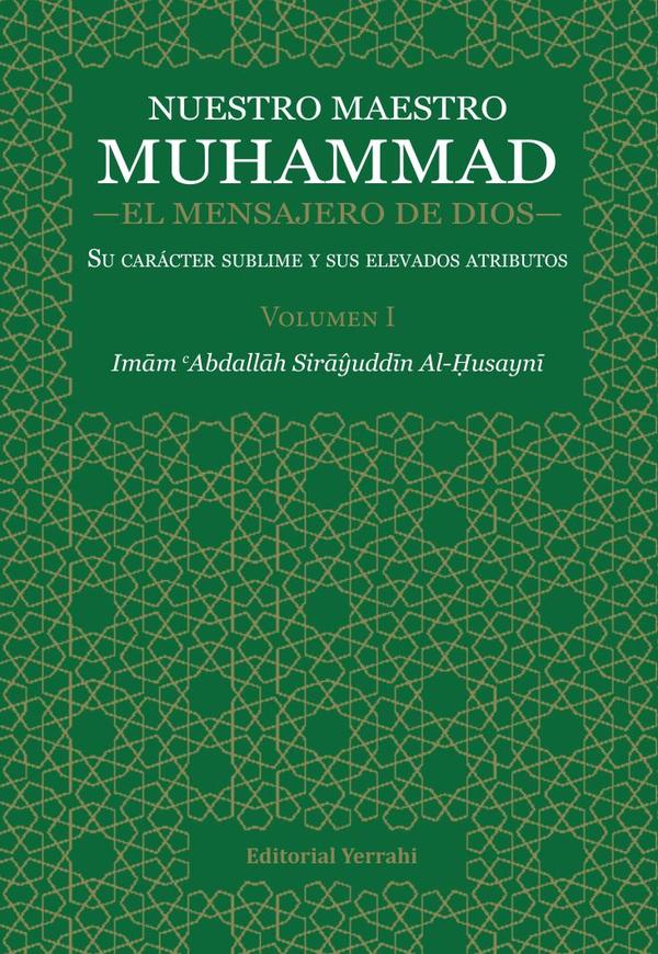 Nuestro Maestro Muhammad, el Mensajero de Dios - Volumen I