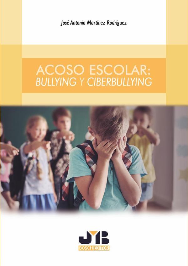 Acoso escolar: Bullying y Ciberbullying