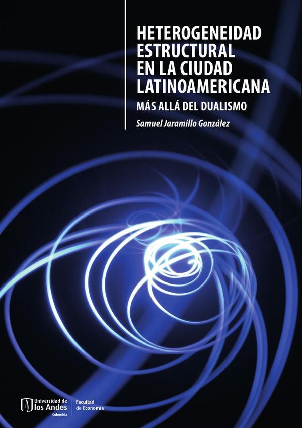 Heterogeneidad estructural en la ciudad latinoamericana