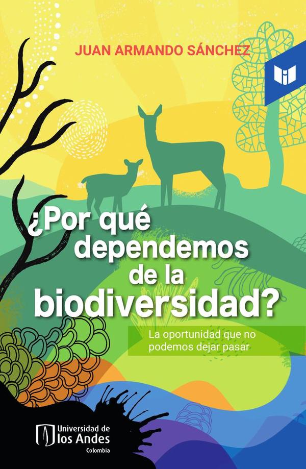 ¿Por qué dependemos de la biodiversidad?