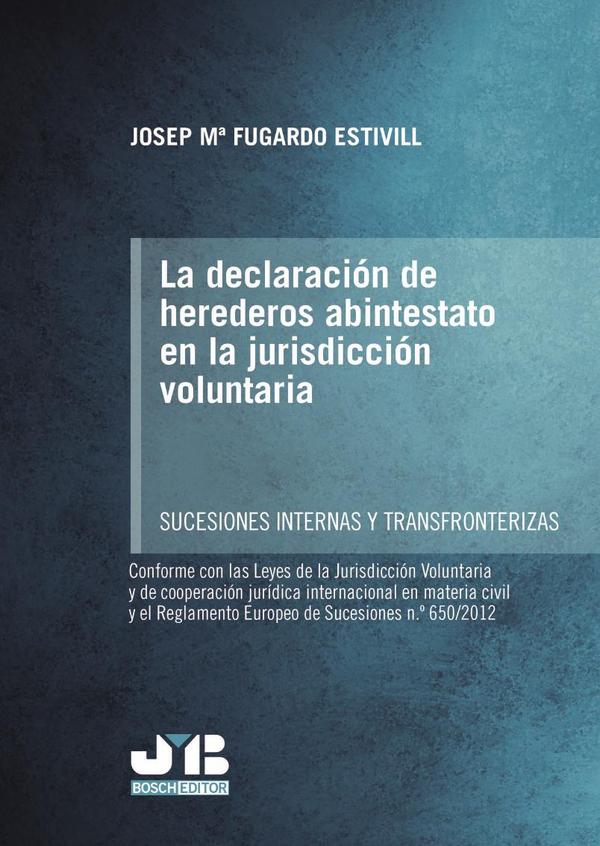 La declaración de herederos abintestato en la jurisdicción voluntaria.