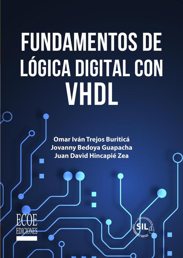 Fundamentos de lógica digital con VHDL - 1ra edición