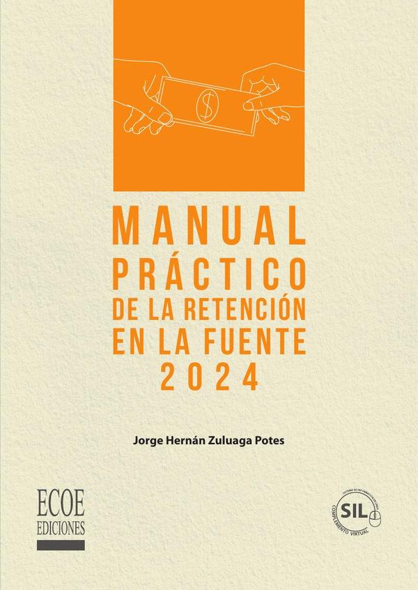Manual práctico de la retención en la fuente 2024 - 1ra edición