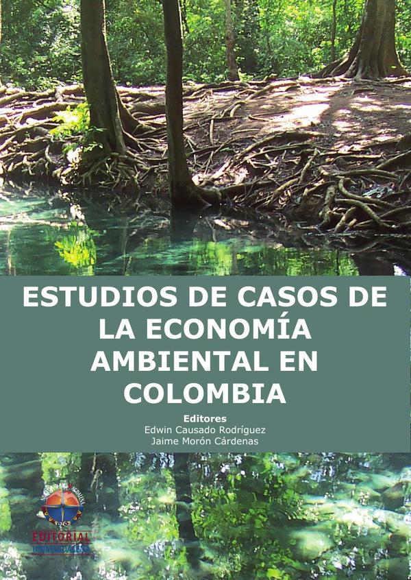Estudios de casos de la economía ambiental en Colombia