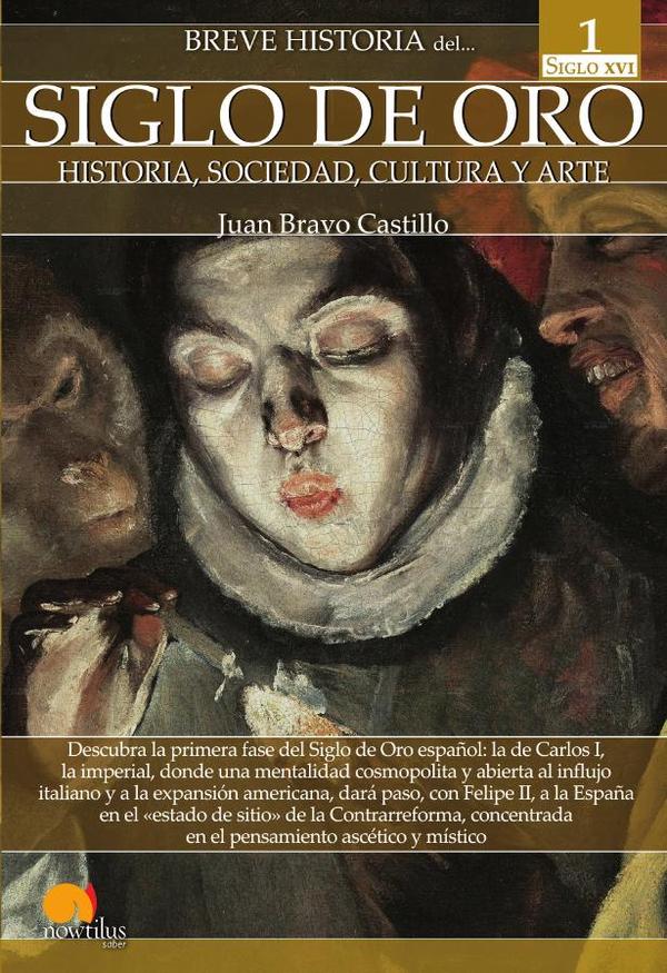 Breve historia del Siglo de Oro. Tomo 1
