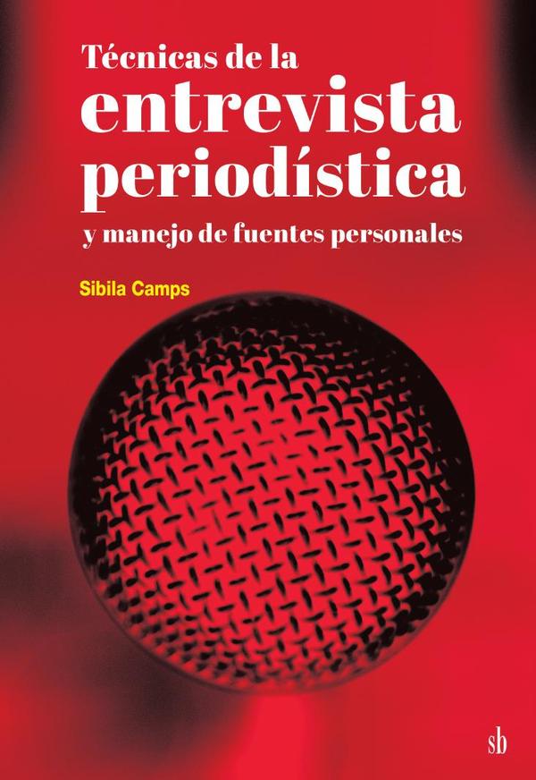 Técnicas de la entrevista periodística y manejo de fuentes personales