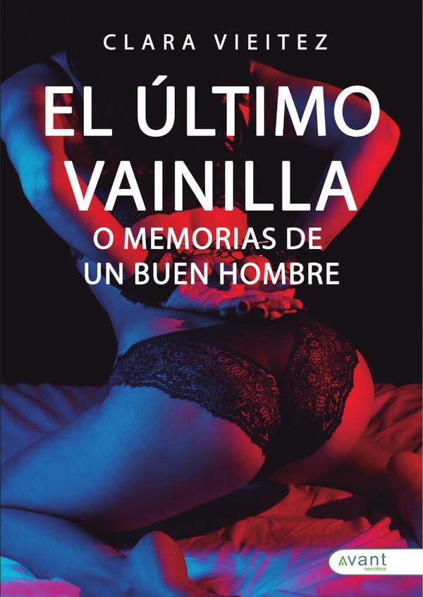 El último vainilla o Memorias de un «buen hombre»