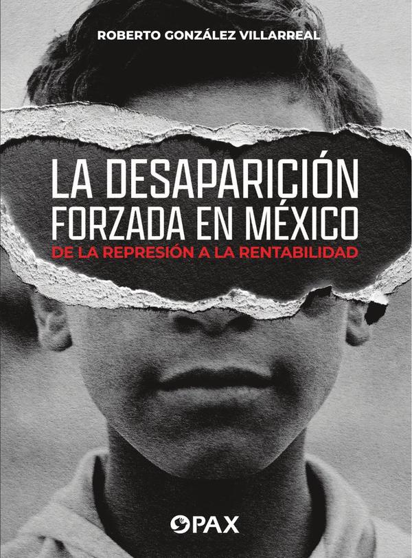 La desaparición forzada en México