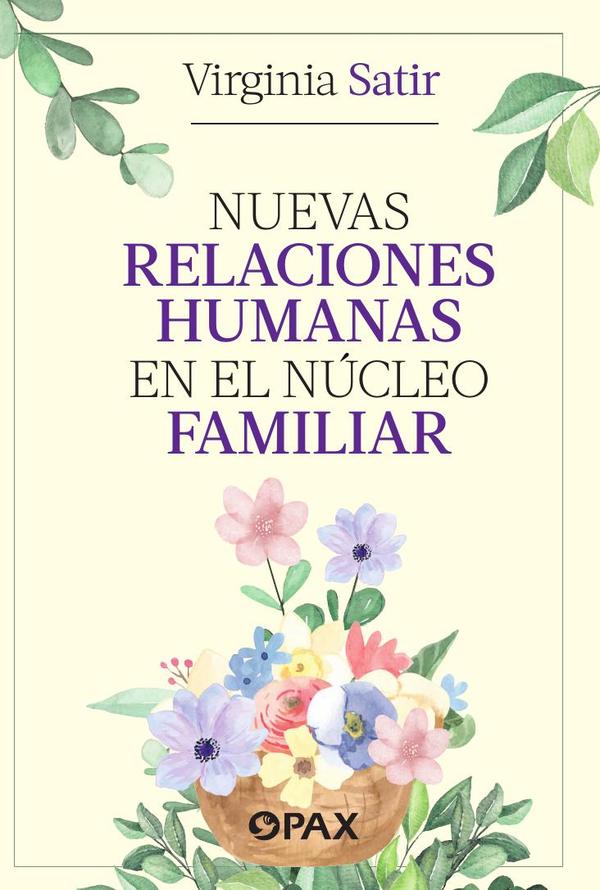 Nuevas relaciones humanas en el núcleo familiar