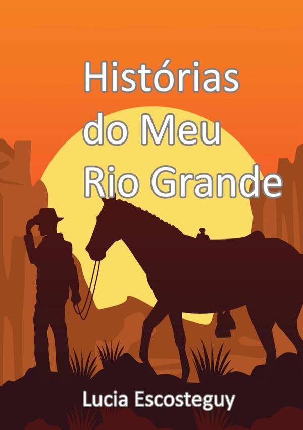 Histórias Do Meu Rio Grande