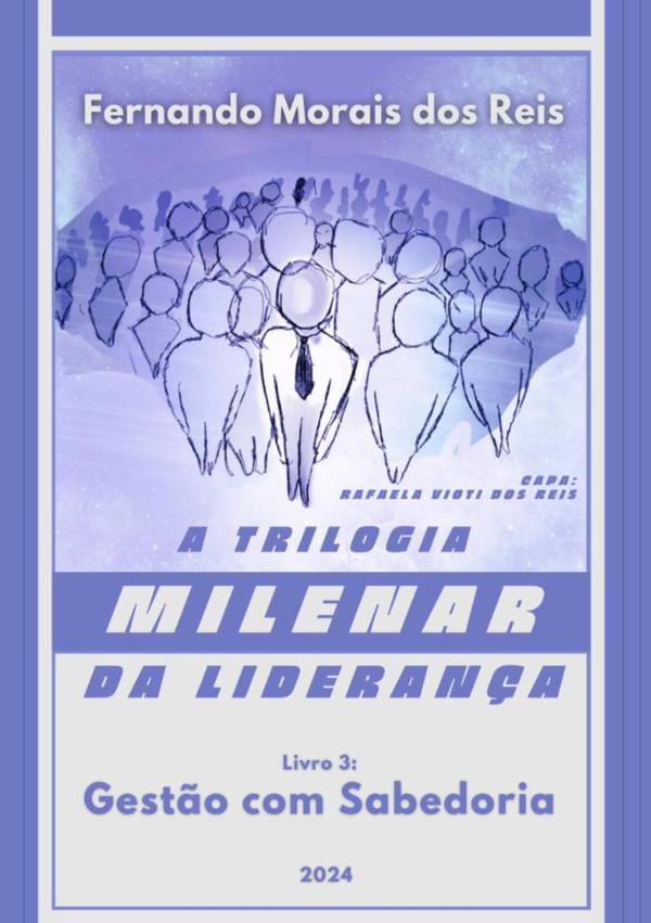 A Trilogia Milenar Da Liderança | Livro 3
