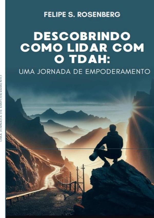 Descobrindo Como Lidar Com O Tdah: Uma Jornada De Empoderamento