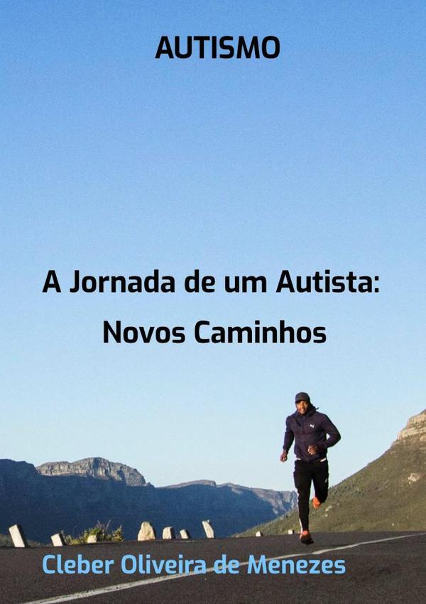 Autismo: A Jornada De Um Autista