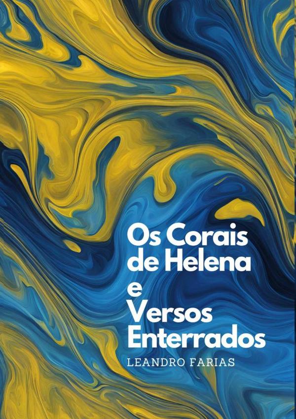 Os Corais De Helena E Versos Enterrados