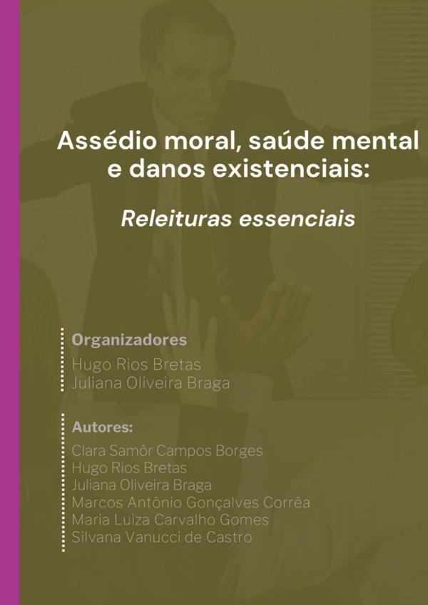 Assédio Moral, Saúde Mental E Danos Existenciais